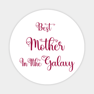 Best Mother In The Galaxy Tshirts 2022 Magnet